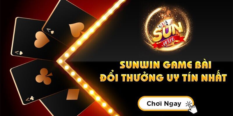 Sunwin: Sân chơi đổi thưởng tốt nhất Việt Nam
